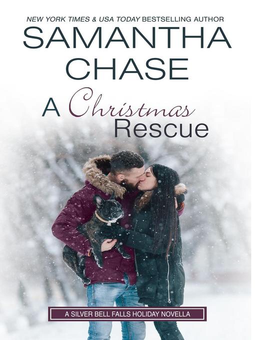 Title details for A Christmas Rescue by Samantha Chase - Available